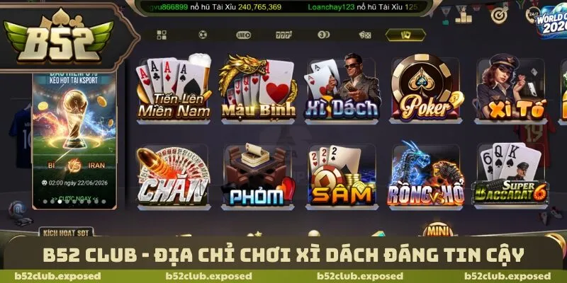 B52 Club - Địa chỉ chơi xì dách đáng tin cậy