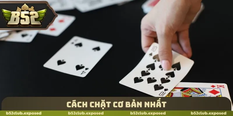 Cách chặt cơ bản nhất