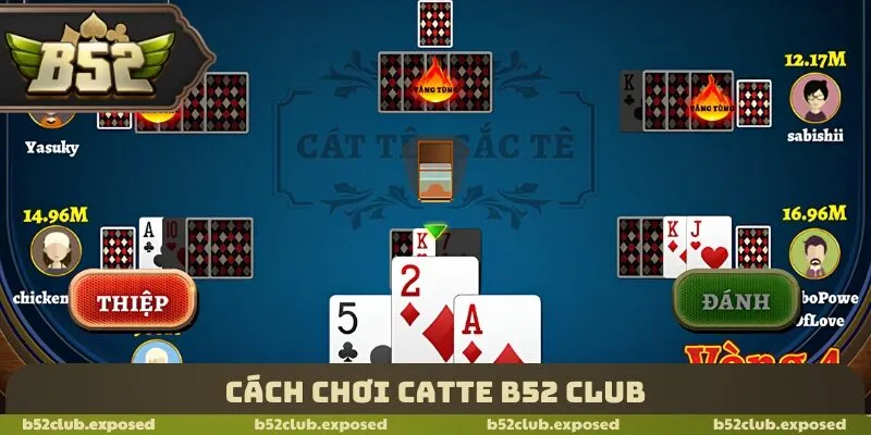 Cách chơi Catte B52 Club