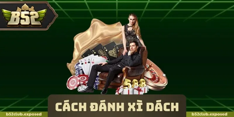 Cách Đánh Xì Dách
