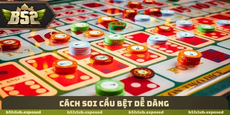 Cách soi cầu bệt dễ dàng