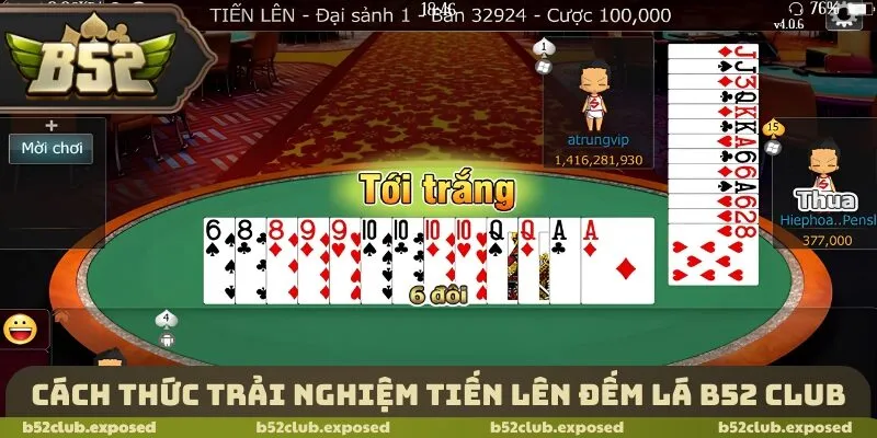 Cách thức trải nghiệm Tiến lên đếm lá B52 Club