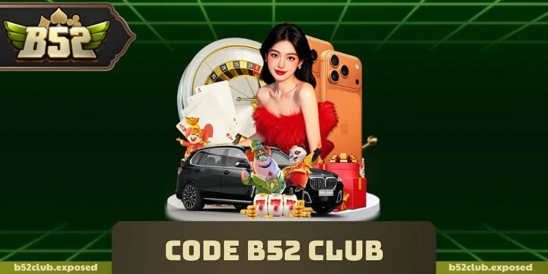 Code B52 Club