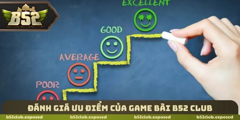 Đánh giá ưu điểm của Game bài B52 Club