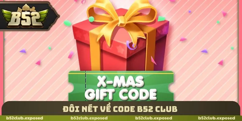 Đôi nét về code B52 Club