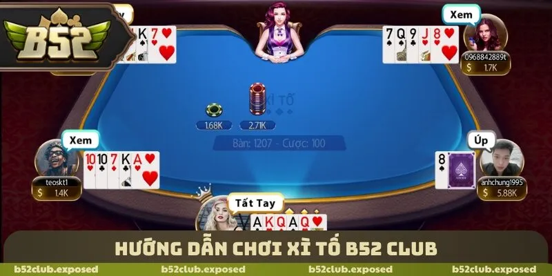 Hướng dẫn chơi Xì tố B52 Club