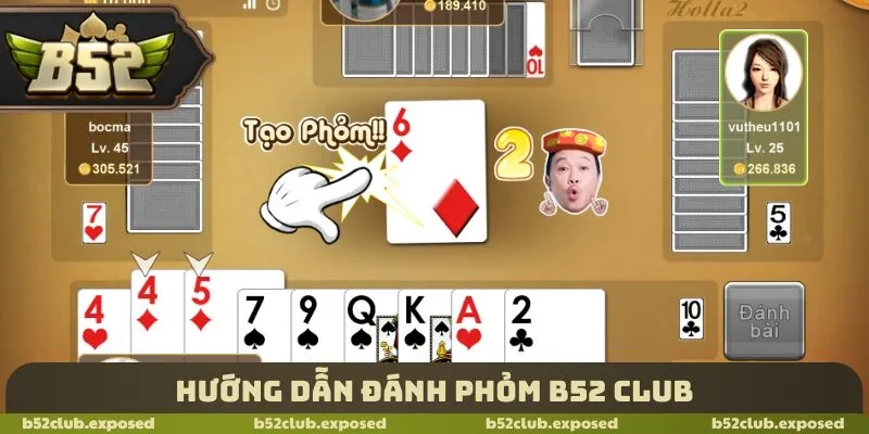 Hướng dẫn đánh Phỏm B52 Club