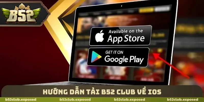 Hướng dẫn tải B52 Club về iOS