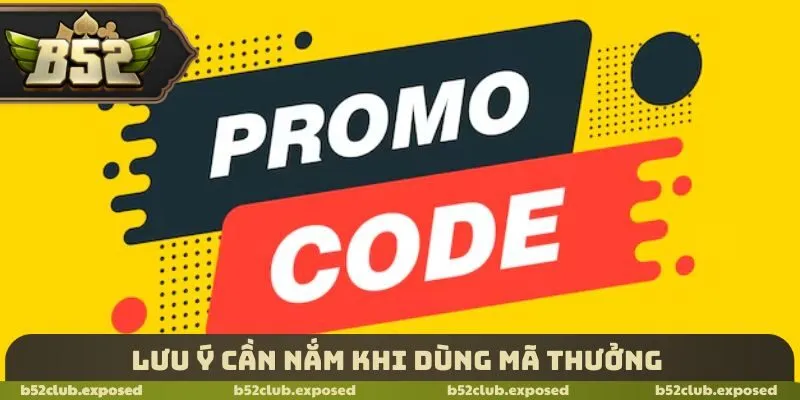 Lưu ý cần nắm khi dùng mã thưởng