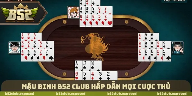 Mậu binh B52 Club hấp dẫn mọi cược thủ