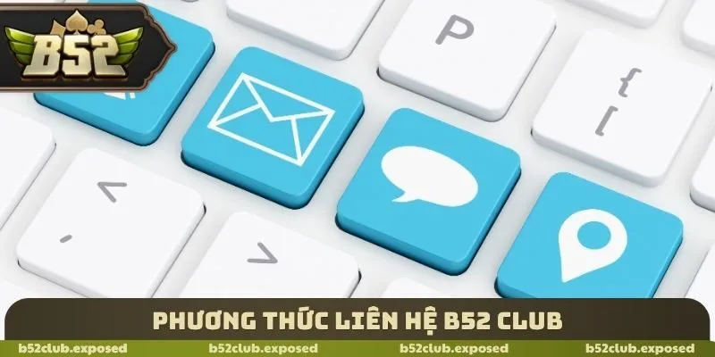 Phương thức liên hệ B52 Club