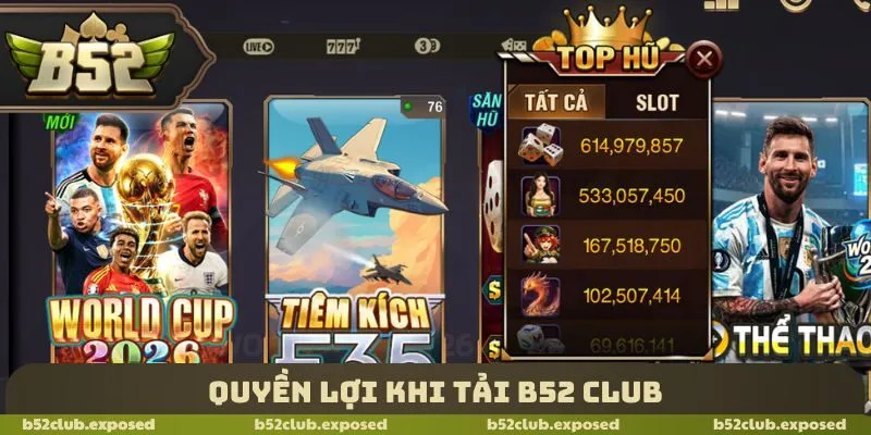 Quyền lợi khi tải B52 Club