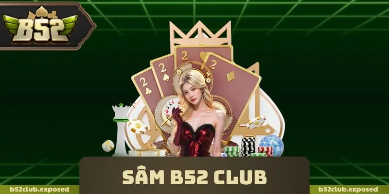 Sâm B52 Club