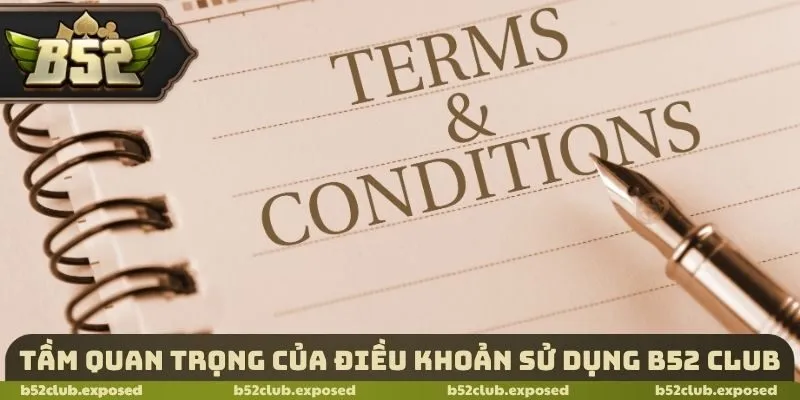 Tầm quan trọng của điều khoản sử dụng B52 Club