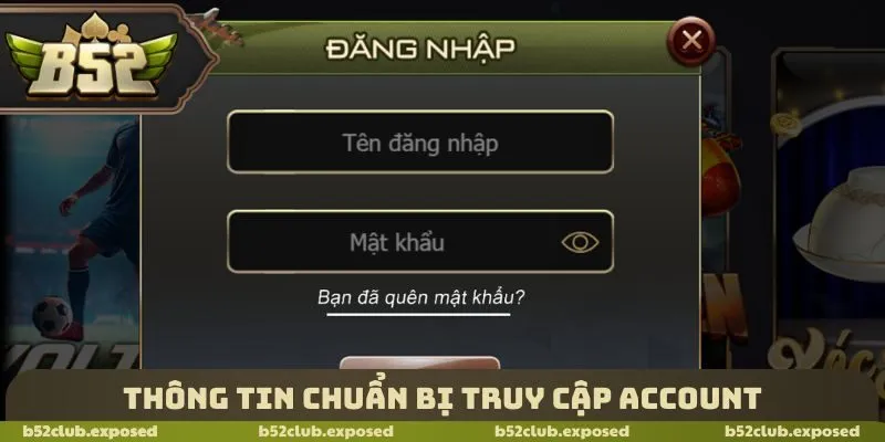 Thông tin chuẩn bị truy cập account