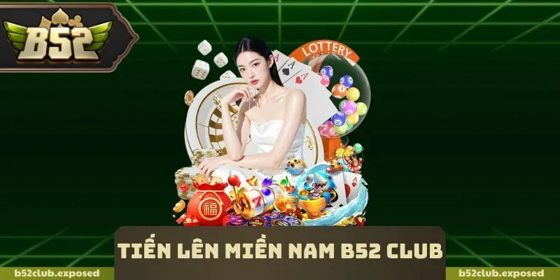 Tiến Lên Miền Nam B52 Club