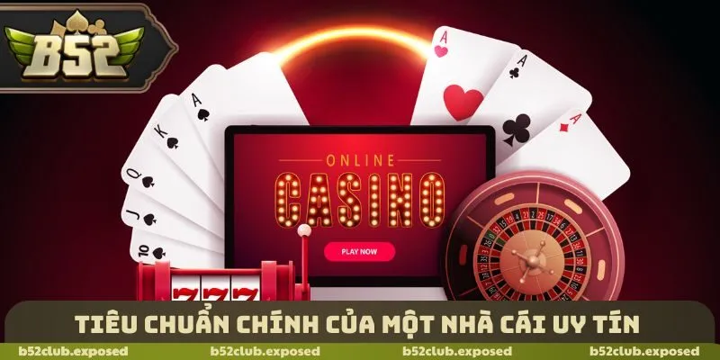 Tiêu chuẩn chính của một nhà cái uy tín