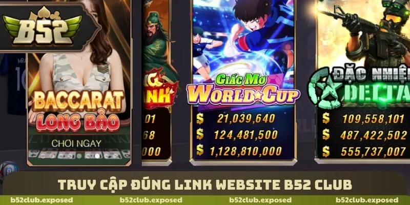 Truy cập đúng link website B52 Club
