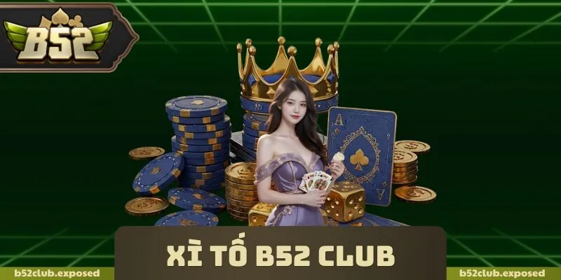 Xì Tố B52 Club